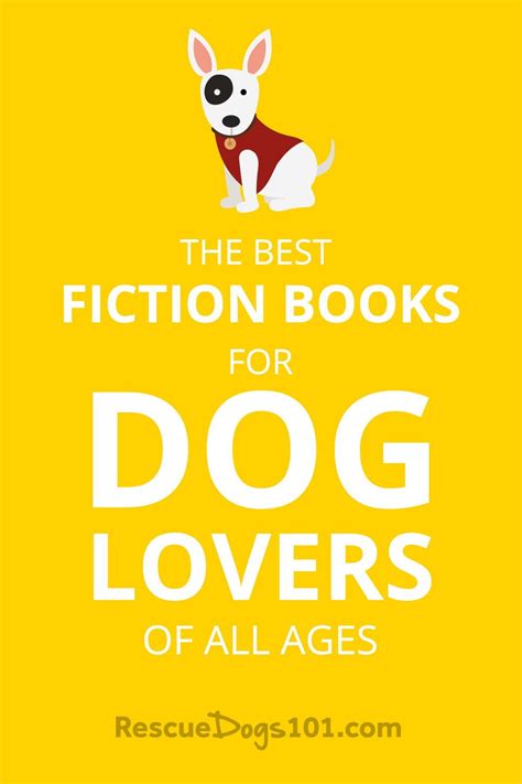 The Best Fiction Books With Dogs For Dog Lovers Of All Ages Dog