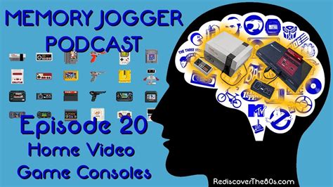 Memory Jogger Podcast 20 Home Video Game Consoles Youtube