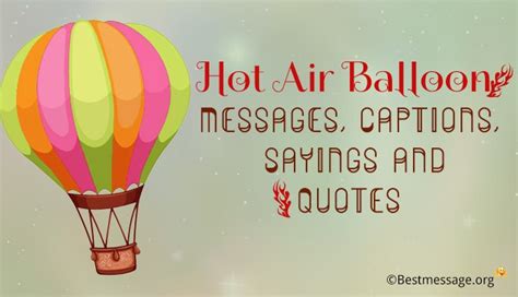 He reduces height, spots a man down below and asks,excuse me, can you help me? Hot Air Balloon Day Messages, Captions, Balloon Sayings and Quotes