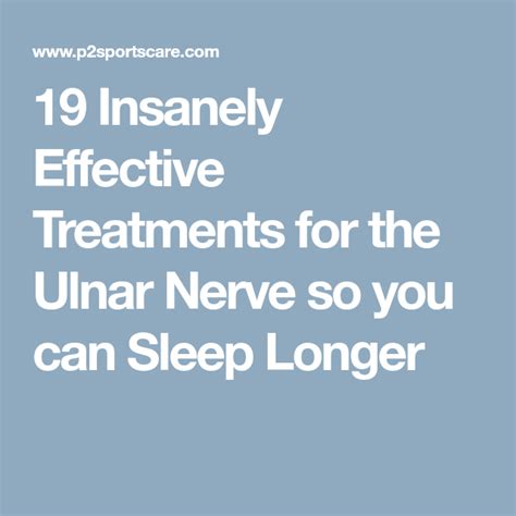 Passive Treatments For The Ulnar Nerve So You Can Sleep Longer My Xxx