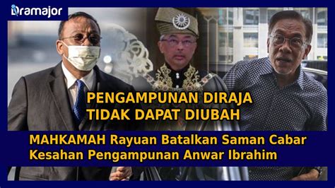 Mahkamah Rayuan Batalkan Saman Cabar Kesahan Pengampunan Anwar Ibrahim