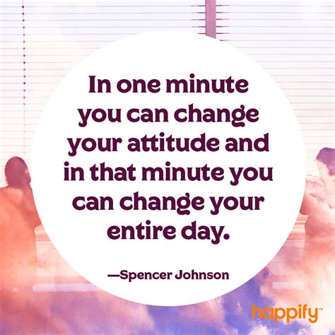 Change Your Attitude Change Your Whole Day Spencer Johnson