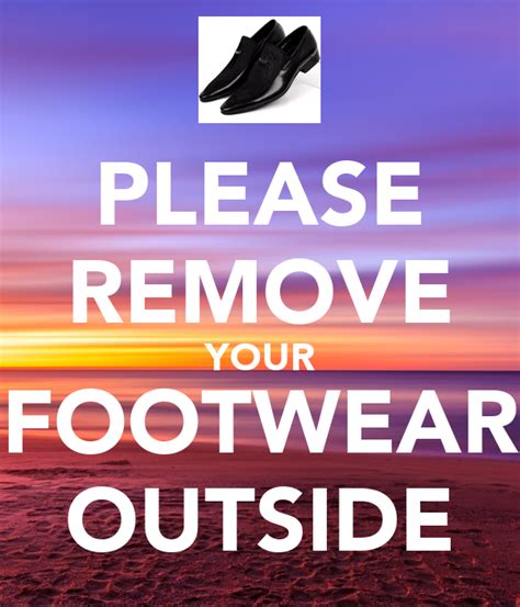 Please Remove Your Footwear Outside Poster Afs Keep Calm O Matic