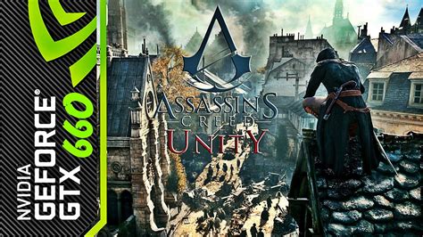 Assassin S Creed Unity GTX 660 High Setting 60Fps Show Fps YouTube