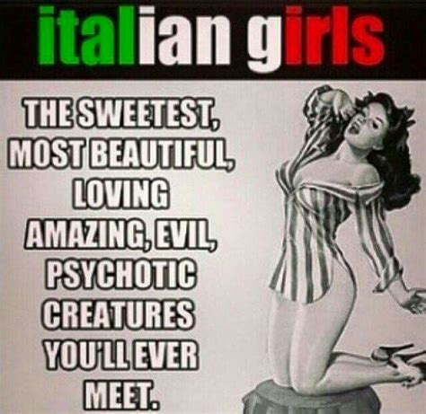 Italian Girls Italian Girl Quotes Italian Girl Problems Italian Humor