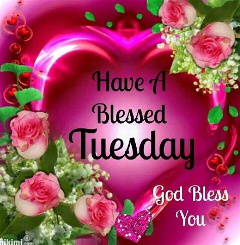 Have A Blessed Tuesday Pictures Photos And Images For Facebook