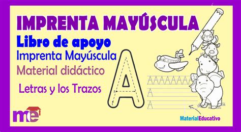 Imprenta Mayuscula Libro De Apoyo Letras Y Los Trazos ~ Material Educativo