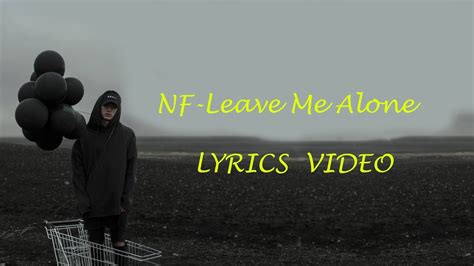 Nf Leave Me Alone Lyrics Youtube