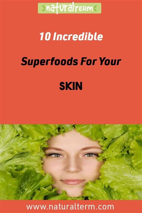 Incredible Superfoods For Your Skin Healthy Lifestyle Tips Skin Ulcer Cure Dry Skin