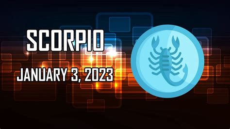 Daily Horoscope Scorpio ♏ January 3 2023 Youtube