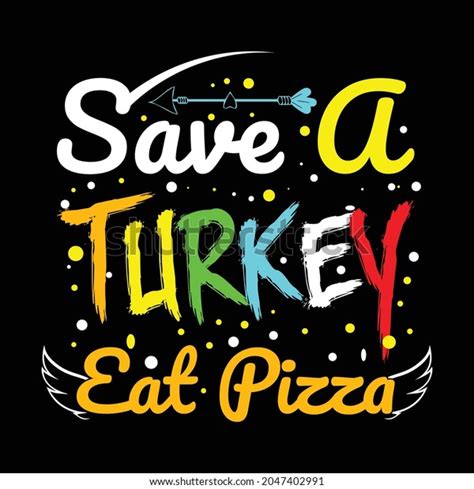 save turkey eat pizza t shrit stock vector royalty free 2047402991 shutterstock