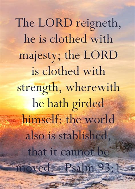The Lord Reigneth He Is Clothed With Majesty The Lord Is Clothed