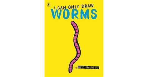 I Can Only Draw Worms By Will Mabbitt