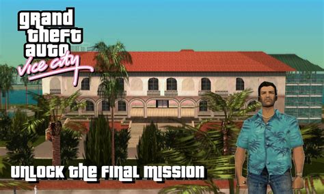 How To Unlock The Final Mission In Gta Vice City