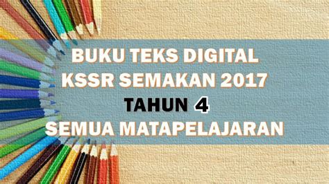 Buku teks bahasa malaysia tahun 1 pdf document. Buku Teks Digital KSSR Semakan 2017 Tahun 4 Semua ...