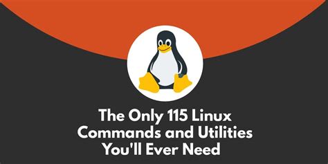 The Only 115 Linux Commands And Utilities Youll Ever Need