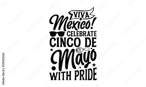 Vetor De Viva Mexico Celebrate Cinco De Mayo With Pride Cinco De Mayo