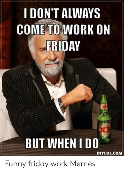🔥 25 Best Memes About Happy Friday Meme Work Happy Friday Meme Work Memes