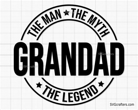 Grandad The Man The Myth The Legend Svg Grandpa Svg Grandfather Svg