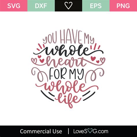 cut designs love svg svg file dxf you have my whole heart for my whole life svg cut file png