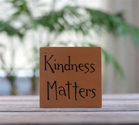Kindness Matters Shelf Sitter Sign - The Weed Patch