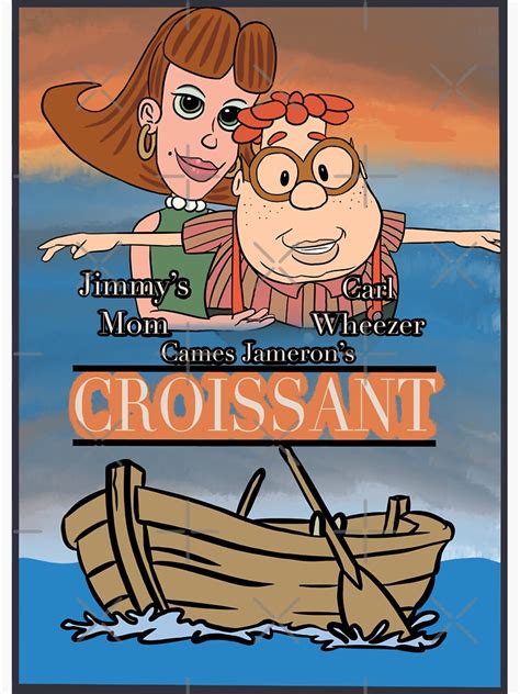 Carl Wheezer And Jimmy S Mom Star In Croissant Movie Poster Parody Sticker For Sale By