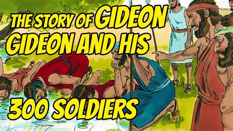 The Story Of Gideon And His 300 Soldiers Youtube