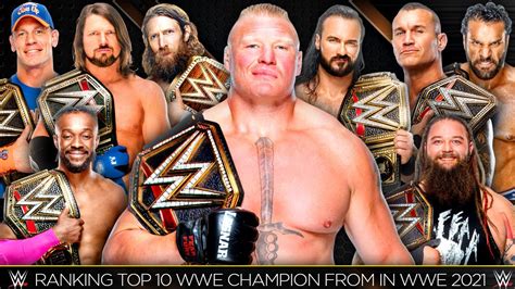Best Wwe Champion Of All Time In Wwe 2021 Ranking Every Wwe Champion
