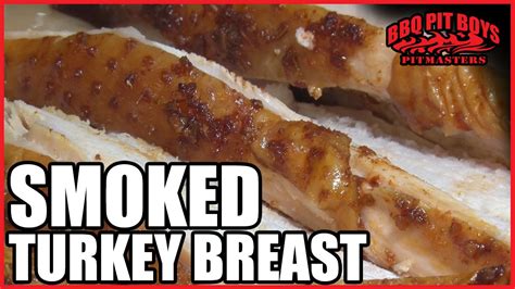 Smoked Turkey Breast By The Bbq Pit Boys