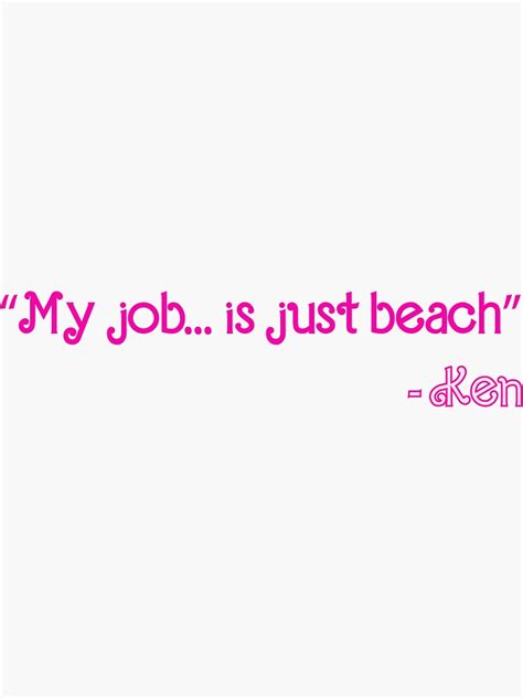 My Job Is Just Beach Ken From Barbie The Movie