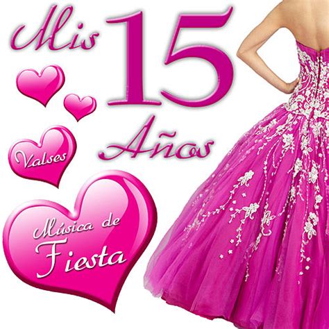 Mis 15 Años. Valses & Música de Fiesta [Summer Hits ...