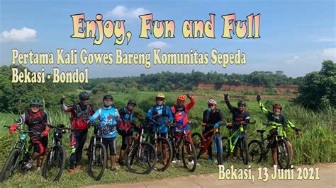 Pertama Kali Gowes Bareng Komunitas Sepeda Rute Bekasi Bondol Enjoy