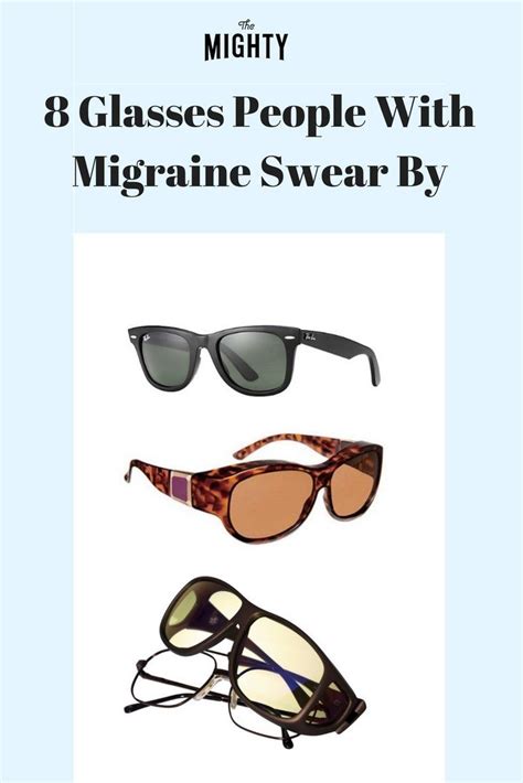 8 Glasses People With Migraine Recommend The Mighty Ocular Migraine Hemiplegic Migraine