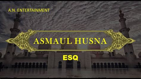 Asmaul Husna Esq Youtube