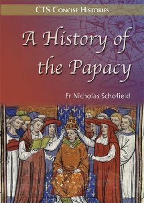 History Of The Papacy Nicholas Schofield 9781860826726 Boeken