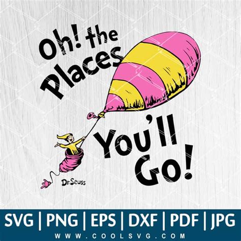 oh the places you ll go svg dr seuss svg travel svg oh the place