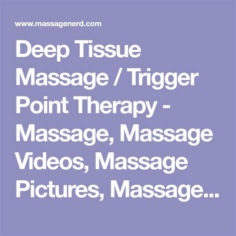Deep Tissue Massage Trigger Point Therapy Massage Massage Videos Massage Pictures Massage
