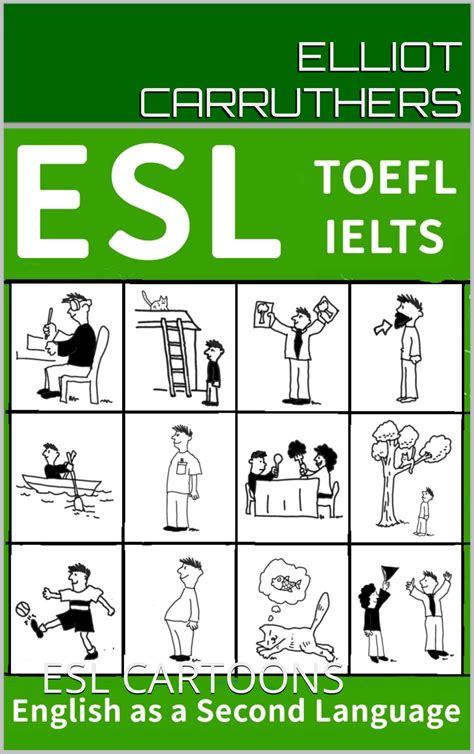 Esl Toefl Ielts Esl Cartoons By Elliot Carruthers Goodreads