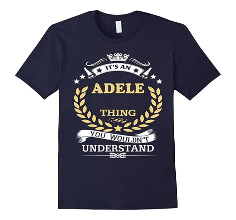 Its An Adele Thing You Wouldnt Understand T Shirt Art