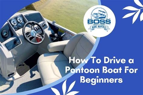 How To Drive A Pontoon Boat For Beginners Boss Boat Rentals 30a