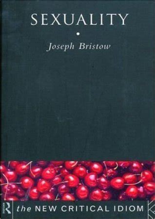Sexuality The New Critical Idiom By Joseph Bristow Goodreads