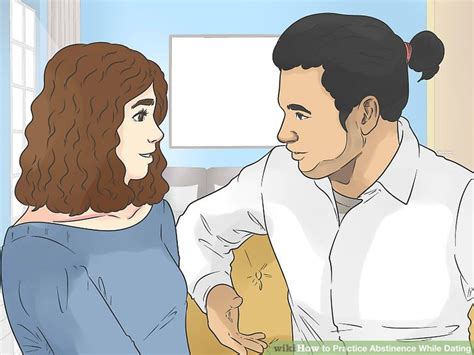 3 Ways To Practice Abstinence While Dating Wikihow