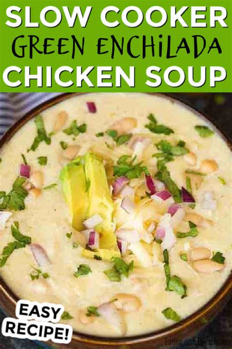 Inspired chicken recipes in the crockpot? Crock pot green enchilada chicken soup - easy slow cooker ...