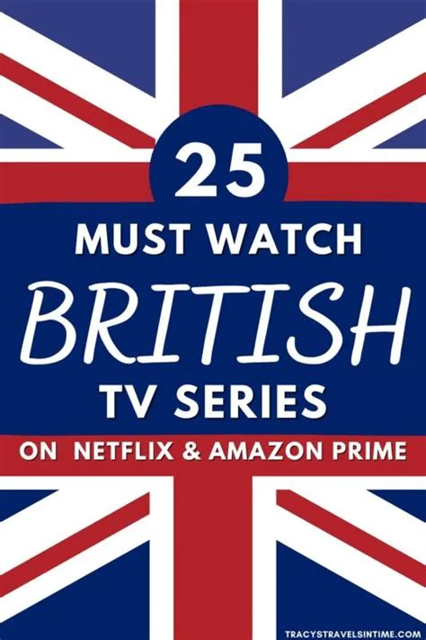 45 Must Watch British Tv Series Plus Where They Are Set