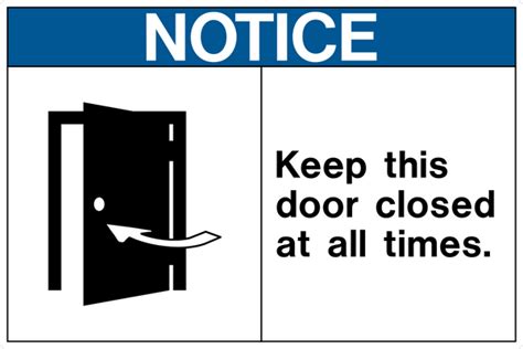 Notice Keep Door Closed At All Times Western Safety Sign