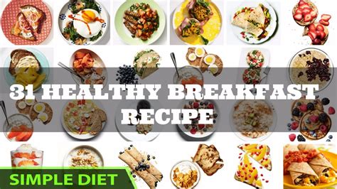 Simple Diet 31 Healthy Breakfast Recipes That Will Promote Weight Loss All Month Long Meal