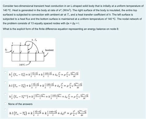 Solved Consider Two Dimensional Transient Heat Conduction In