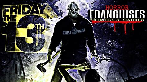 Horror Franchises Friday The 13th Rankings And Reviews Youtube