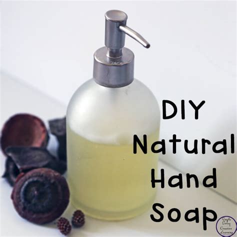 Diy Natural Hand Soap Recipe Simple Living Creative Learning