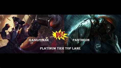 Gangplank Vs Pantheon Top Lane Ranked Platinum Tier Youtube